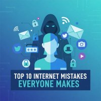 Top 10 Internet Mistakes Everyone Makes